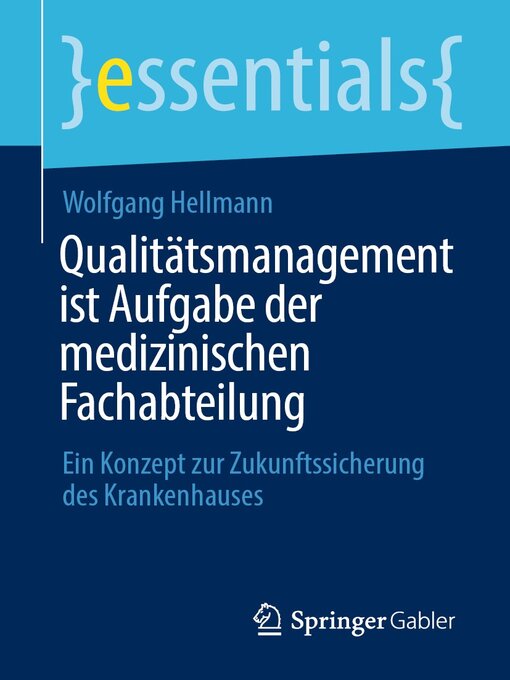 Title details for Qualitätsmanagement ist Aufgabe der medizinischen Fachabteilung by Wolfgang Hellmann - Available